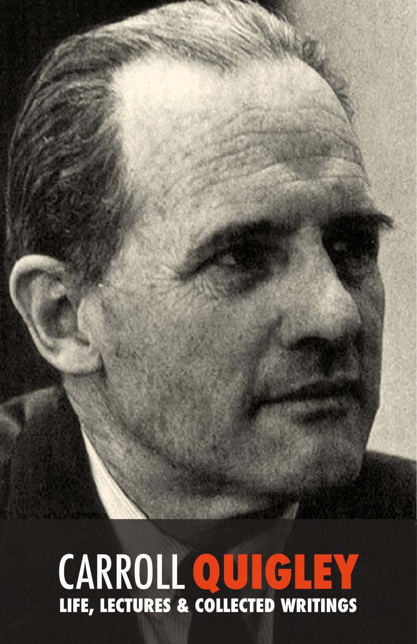 Carroll Quigley: Life, Lectures, and Collected Works